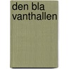 Den bla vanthallen door V. Larn