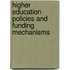 Higher Education Policies and Funding Mechanisms