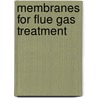 Membranes for flue gas treatment by J. Potreck