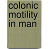 Colonic motility in man door A.M.P. de Schryver