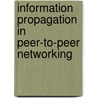 Information Propagation in Peer-to-Peer Networking by S. Tang