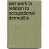 Wet work in relation to occupational dermatitis door F.H.W. Jungbauer