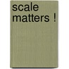 Scale matters ! door A. Murwira