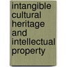 Intangible Cultural Heritage and Intellectual Property by T. Kono