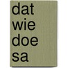Dat wie doe sa door Baukje Wytsma
