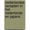 Nederlandse recepten in het Nederlands en Japans door Selene Broers