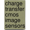Charge Transfer Cmos Image Sensors door P.R. Rao