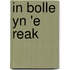 In bolle yn 'e reak