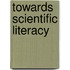 Towards Scientific Literacy