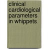 Clinical cardiological parameters in Whippets by Valérie Bavegems