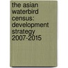 The Asian Waterbird Census: Development Strategy 2007-2015 door Wetlands International