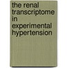The renal transcriptome in experimental hypertension by S. Wesseling