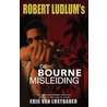 Robert Ludum's De Bourne misleiding door Robert Ludlum