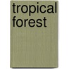 Tropical forest door M. De Dapper