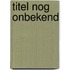 Titel nog onbekend