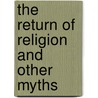 The Return of Religion and Other Myths by Sven Lutticken