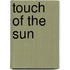 Touch of the sun