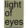 Light of Eyes door C.A.C. van Bragt