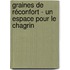 Graines de réconfort - Un espace pour le chagrin
