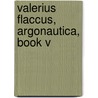 Valerius Flaccus, Argonautica, Book V door Wijsman