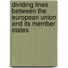 Dividing Lines Between the European Union and Its Member States door S.C. Sieberson