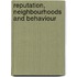 Reputation, neighbourhoods and behaviour