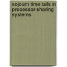 Sojourn time tails in processor-sharing systems door R.R. Egorova