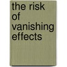 The risk of vanishing effects door Rita Tesselaar