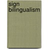 Sign Bilingualism by E. Morales-López