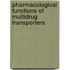 Pharmacological functions of multidrug transporters