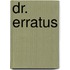 Dr. Erratus