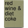 Red wine & diet coke by J. van der Voort