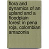 Flora and dynamics of an upland and a floodplain forest in Pena Roja, Colombian Amazonia door A.C. Londono Vegas