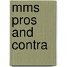 Mms Pros And Contra by Leo Koehof