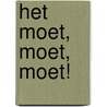 Het moet, moet, moet! by M.G.T. Kwee