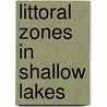 Littoral zones in shallow lakes by S. Sollie