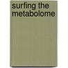 Surfing the metabolome by R.A. Scheltema