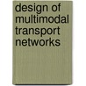 Design of multimodal transport networks door R. van Nes