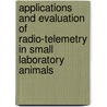 Applications and evaluation of radio-telemetry in small laboratory animals door K. Kramer