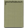 Geschaftsdeutsch 3 door Rosentreter
