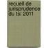 Recueil De Jurisprudence Du Tsl 2011