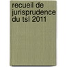 Recueil De Jurisprudence Du Tsl 2011 door Tribunal Special pour le Liban