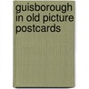 Guisborough in old picture postcards by G.F. Dixon
