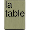 La Table by B. van Innis