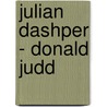 Julian Dashper - Donald Judd by Wjm Kok