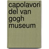 Capolavori del Van Gogh Museum by R. Zwikker