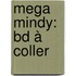 Mega Mindy: Bd à Coller