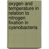 Oxygen and temperature in relation to nitrogen fixation in cyanobacteria by J. Compaore