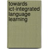 Towards Ict-integrated Language Learning by S. Jager