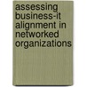 Assessing Business-it Alignment In Networked Organizations door R.G. Santana Tapia